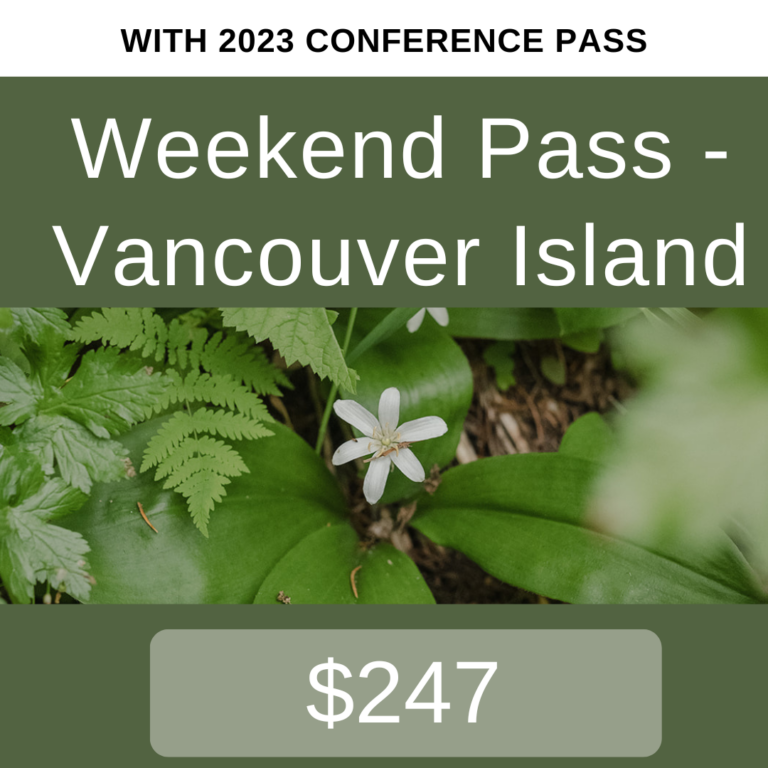 2024 Early Vancouver Island Weekend Pass Canadian Herb Conference